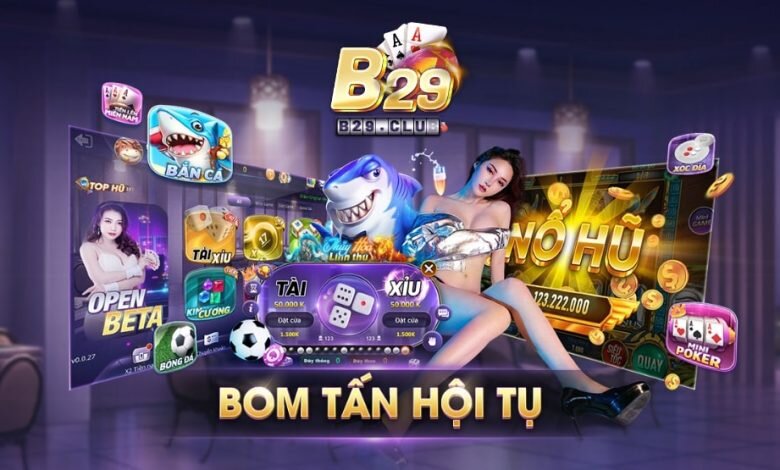 Tải B29 – B29.win iOS, Apk, Android – Cổng game đổi thưởng uy tín