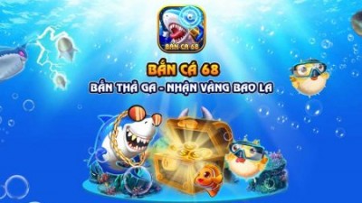 Tải Banca 68 cho mọi nền tảng – Game bắn cá đổi thưởng online uy tín