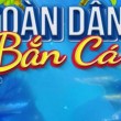 Toàn Dân Bắn Cá – Tải game toandanbanca.com Apk, iOS, Android phiên bản mới nhất